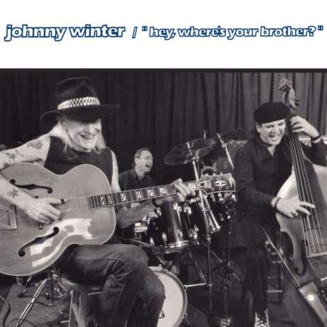 Johnny Winter: Hey, Where's Your Brother, CD