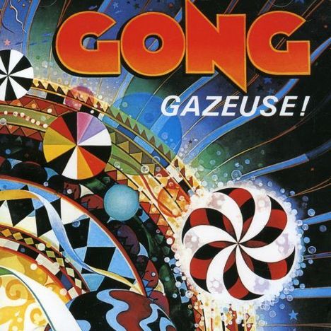 Gong: Gazeuse!, CD