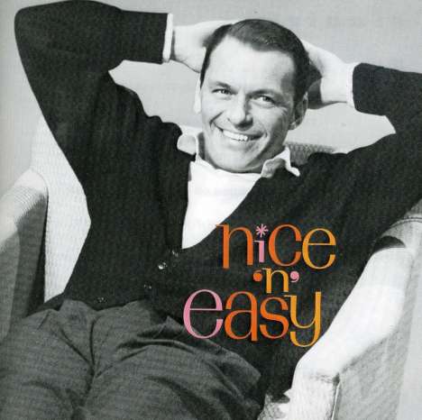 Frank Sinatra (1915-1998): Nice'n'Easy, CD