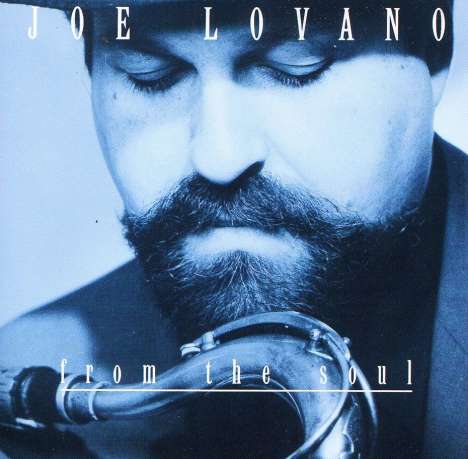 Joe Lovano (geb. 1952): From The Soul, CD