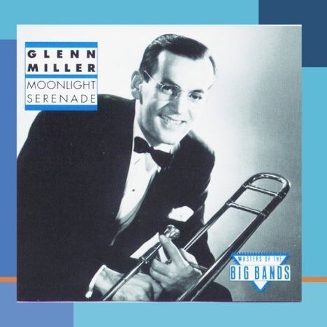 Glenn Miller (1904-1944): Moonlight Serenade, CD