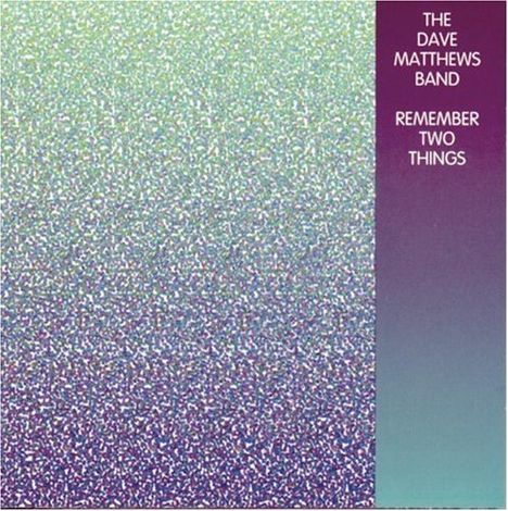 Dave Matthews: Remember Two Things, CD