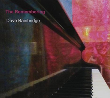 Dave Bainbridge: Remembering, CD