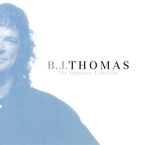 B.J. Thomas: The Definitive Collection, CD
