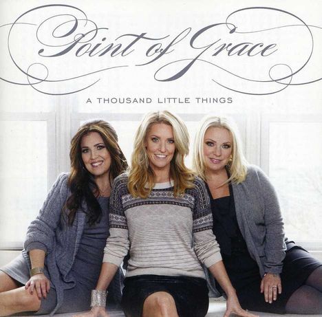 Point Of Grace: A Thousand Little Things, CD