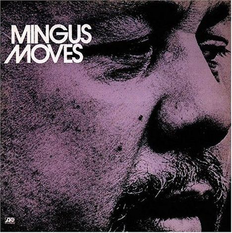 Charles Mingus (1922-1979): Mingus Moves, CD