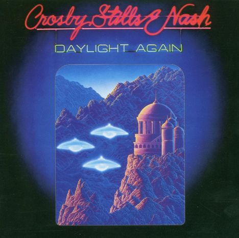 Crosby, Stills &amp; Nash: Daylight Again (Expanded &amp; Remastered), CD
