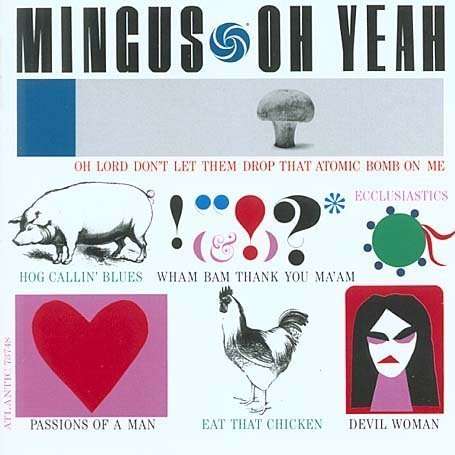 Charles Mingus (1922-1979): Oh Yeah +3, CD