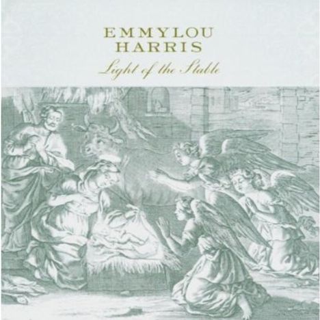 Emmylou Harris: Light Of The Stable (Expanded And Remastered), CD