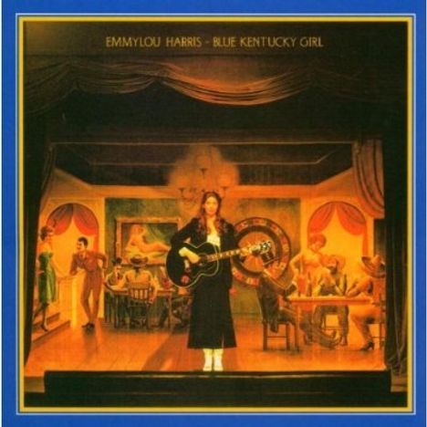 Emmylou Harris: Blue Kentucky Girl - Expanded And Remastered, CD