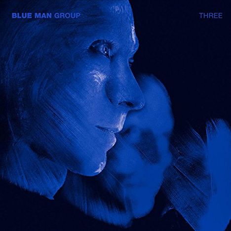 Blue Man Group: Three (180g) (Limited-Edition) (Blue Splatter Vinyl), 2 LPs