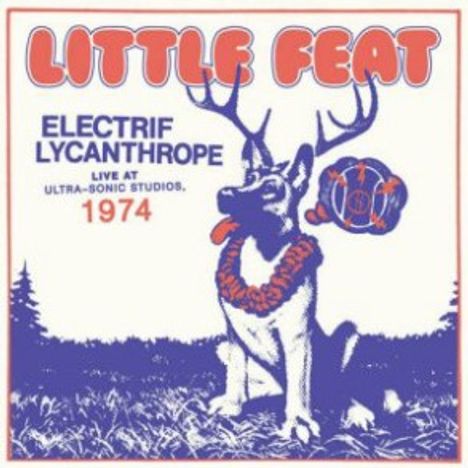 Little Feat: Electrif Lycanthrope (Live) (Limited Edition), 2 LPs