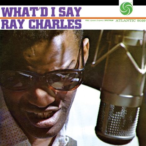 Ray Charles: What'd I Say (180g) (Mono), LP