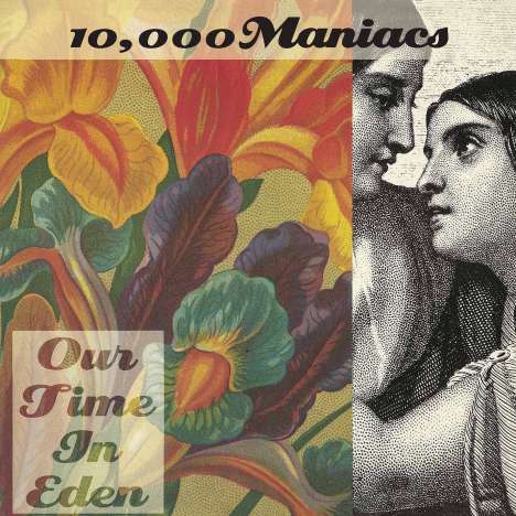 10,000 Maniacs: Our Time In Eden (180g), LP