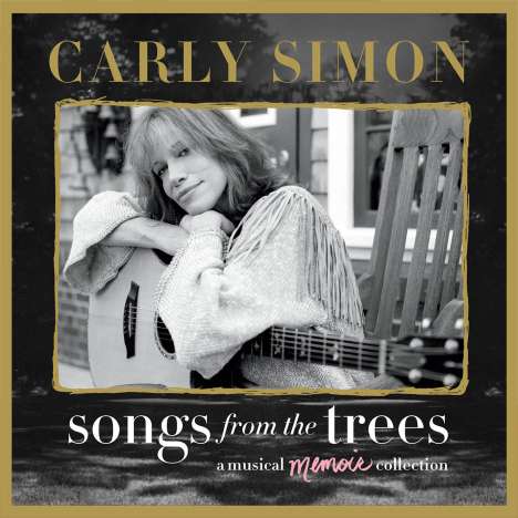 Carly Simon: Songs From The Trees (A Musical Memoir Collection), 2 CDs