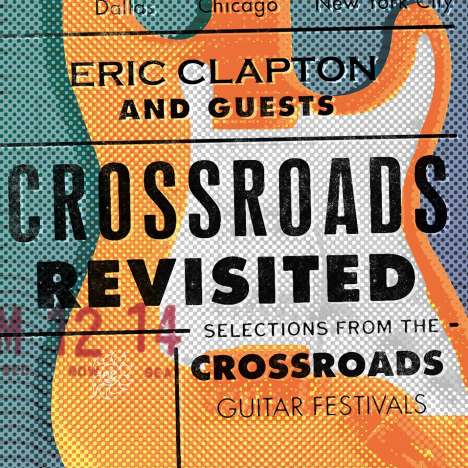 Eric Clapton (geb. 1945): Crossroads Revisited - Selections From The Crossroads Guitar Festivals, 3 CDs