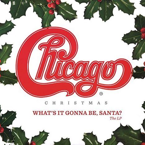 Chicago: Chicago Christmas: What's It Gonna Be Santa, LP