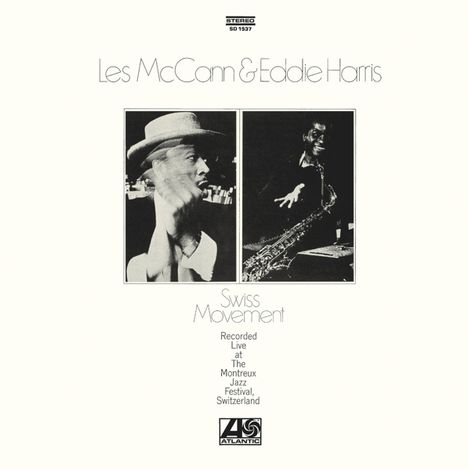 Les McCann &amp; Eddie Harris: Swiss Movement: Live At The Montreux Jazz Festival, CD