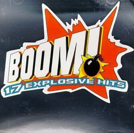 "BOOM! 17 EXPLOSIVE HITS" steht in großen Buchstaben, umgeben von einer roten Explosion mit einer kleinen Bombe.