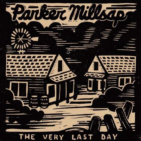 Parker Millsap: The Very Last Day (180g), LP