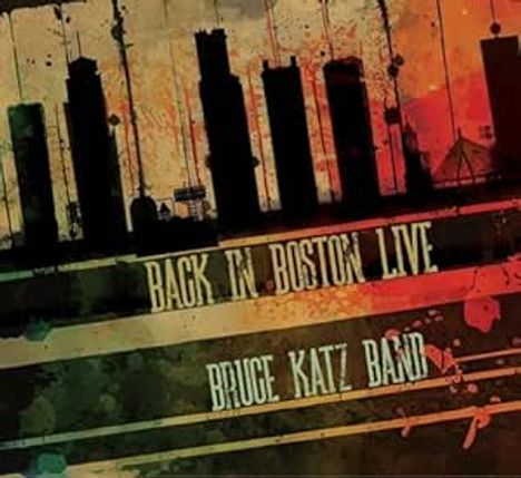 Bruce Katz (geb. 1952): Back In Boston Live, CD