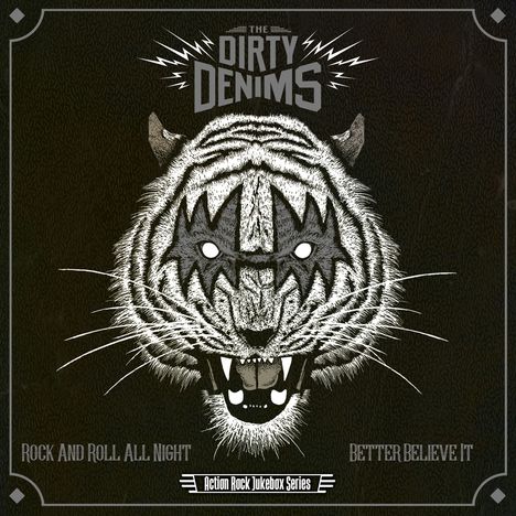 The Dirty Denims: Rock And Roll All Night/Better Believe It (White Vinyl), Single 7"