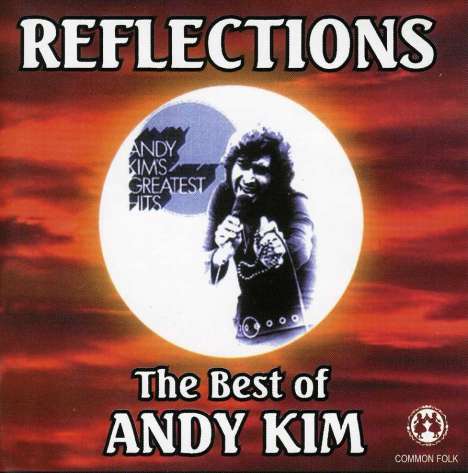 Andy Kim: Reflections: The Best Of Andy Kim, CD