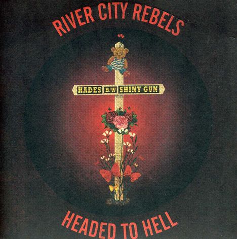 River City Rebels: Headed To Hell, Single 7"