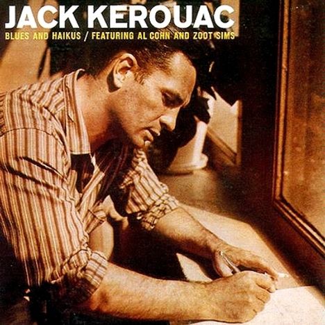 Jack Kerouac (1922-1969): Blues &amp; Haikus, CD