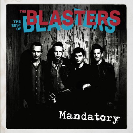 The Blasters: Mandatory: The Best Of The Blasters, CD