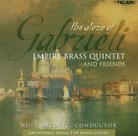 Empire Brass Quintet &amp; Friends - The Glory of Gabrieli, CD