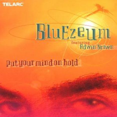 Bluezeum: Put Your Mind On Hold, CD