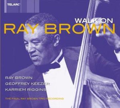Ray Brown (1926-2002): Walk On, 2 CDs