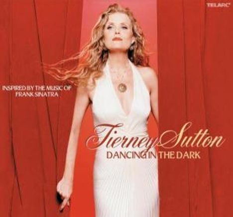Tierney Sutton (geb. 1963): Dancing In The Dark, CD