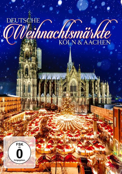 Deutsche Weihnachtsmärkte: Köln &amp; Aachen, DVD