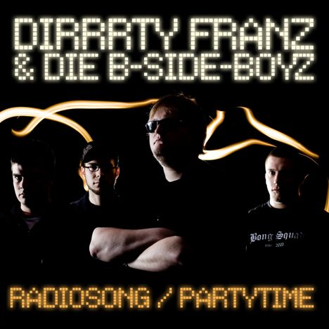 Dirrrty Franz &amp; Die B-Side Boyz: RADIOSONG / PARTYTIME, CD
