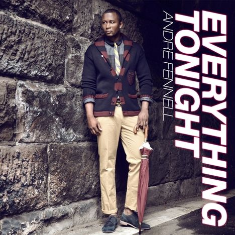 Andre Fennell: EVERYTHING TONIGHT, CD