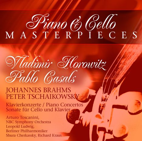 Vladimir Horowitz (1903-1989): Piano &amp; Cello.., 2 CDs