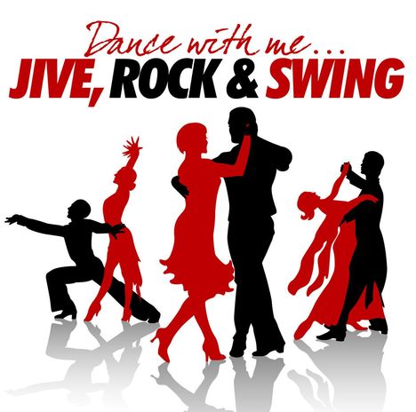 Dance With Me: Jive, Rock &amp; Swing, 2 CDs