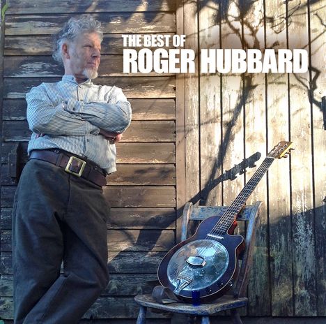 Roger Hubbard: The Best Of Roger Hubbard, CD