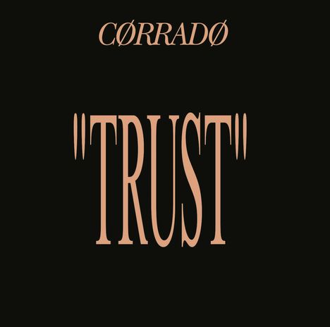 Corrado: Trust, Single 12"