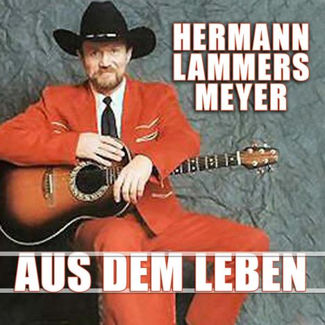 Hermann Lammers Meyer: Aus dem Leben, CD