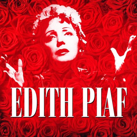 Edith Piaf (1915-1963): 100th Birthday Celebration, 2 CDs