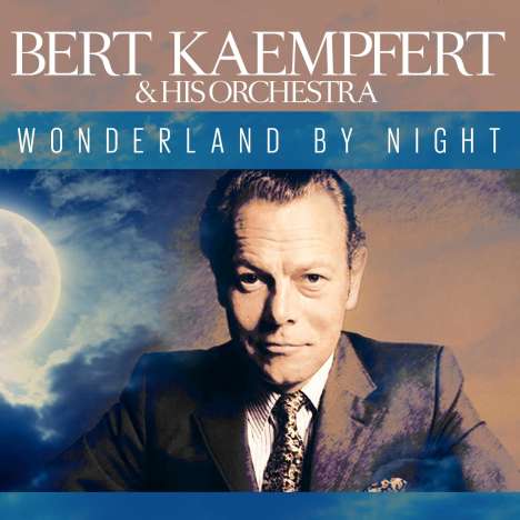 Bert Kaempfert (1923-1980): Wonderland By Night, CD