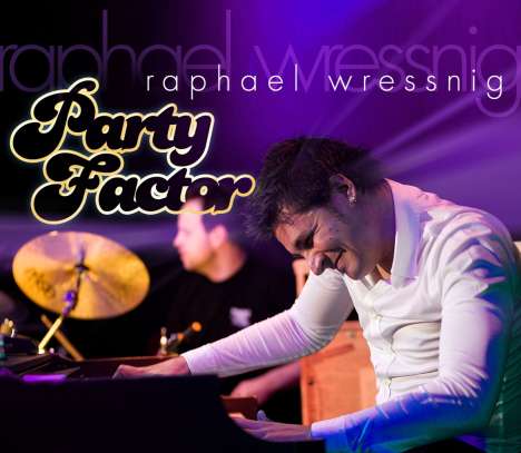 Raphael Wressnig (geb. 1979): Party Factor, CD