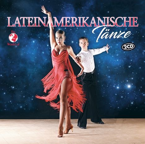The World Of: Lateinamerikanische Tänze, 2 CDs