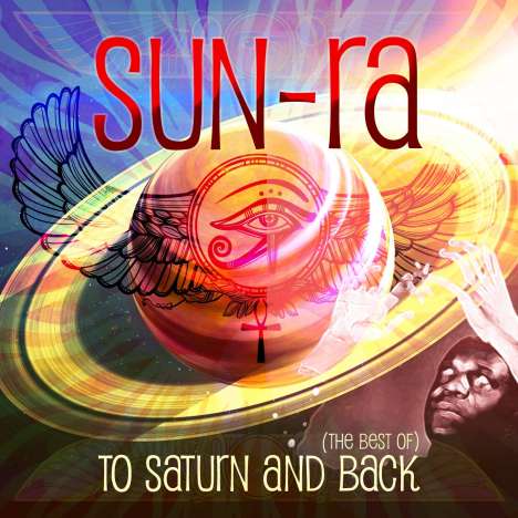Sun Ra (1914-1993): To Saturn And Back (The Best Of), 2 CDs