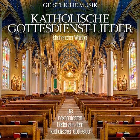 Kirchenchor Waldorf - Katholische Gottesdienst-Lieder, CD