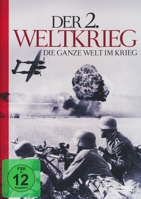 Der 2. Weltkrieg - Die ganze Welt im Krieg, DVD