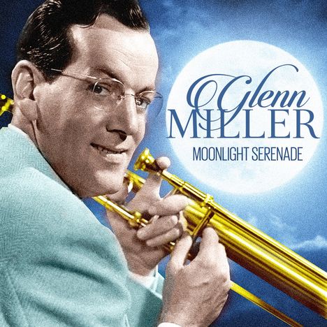 Glenn Miller (1904-1944): Moonlight Serenade, LP